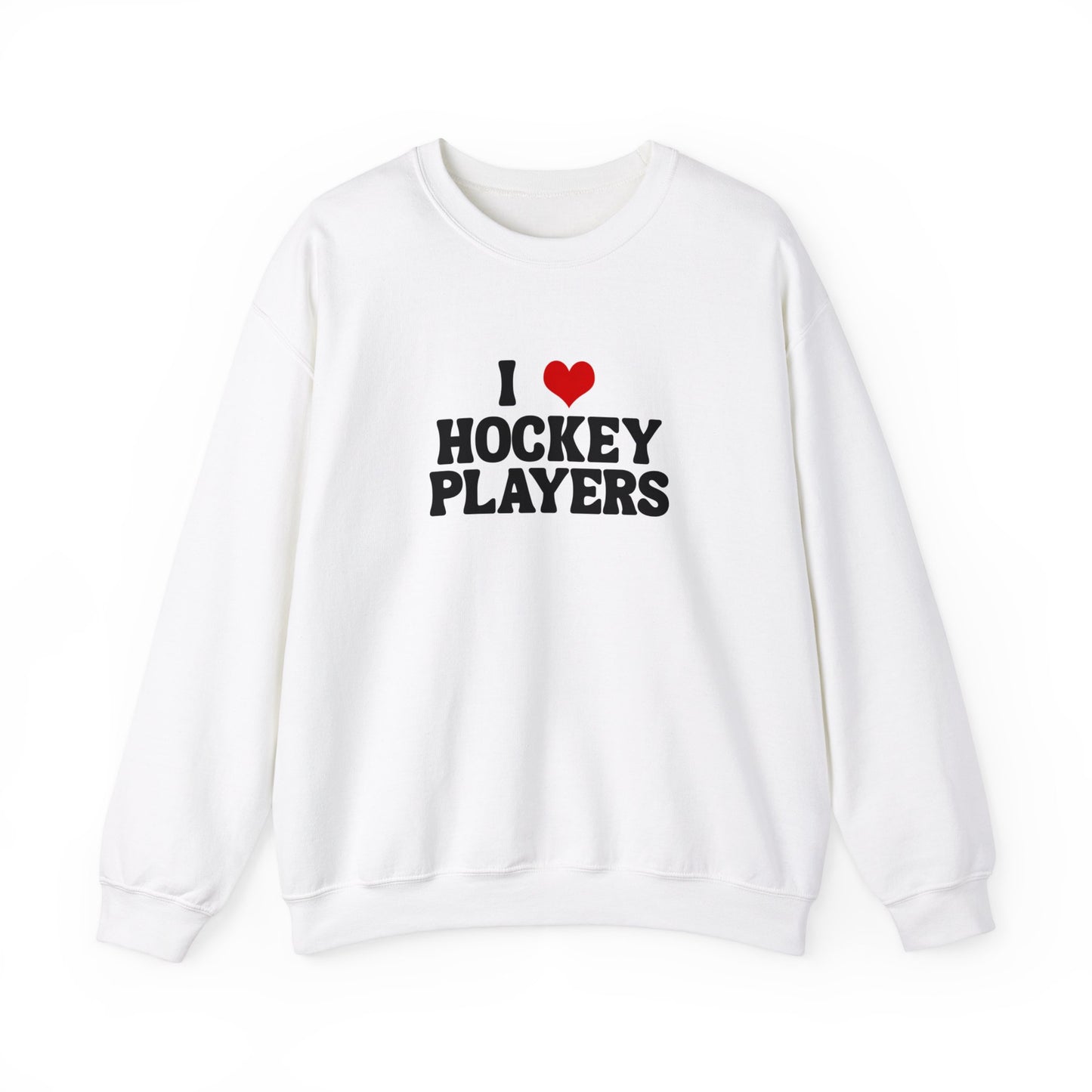 I Love Hockey Players - Crewneck Sweatshirt