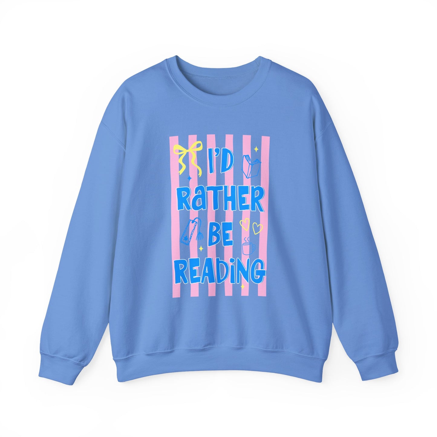 I'd Rather Be Reading - Sweatshirt