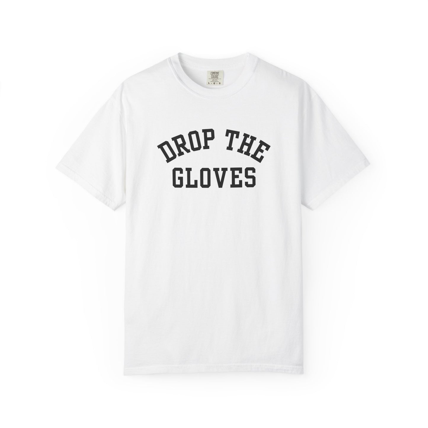 Drop the Gloves - T-shirt