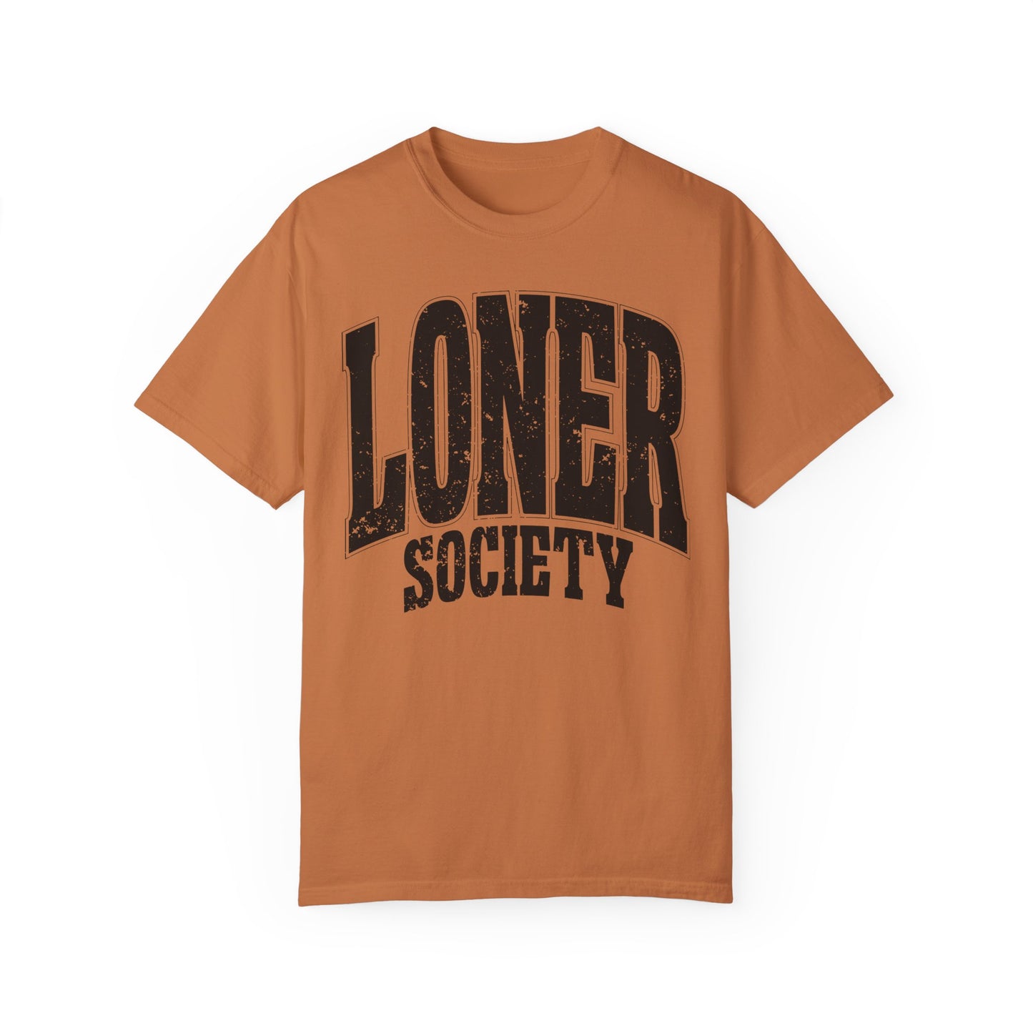 Loner Society - Comfort Colors T-shirt