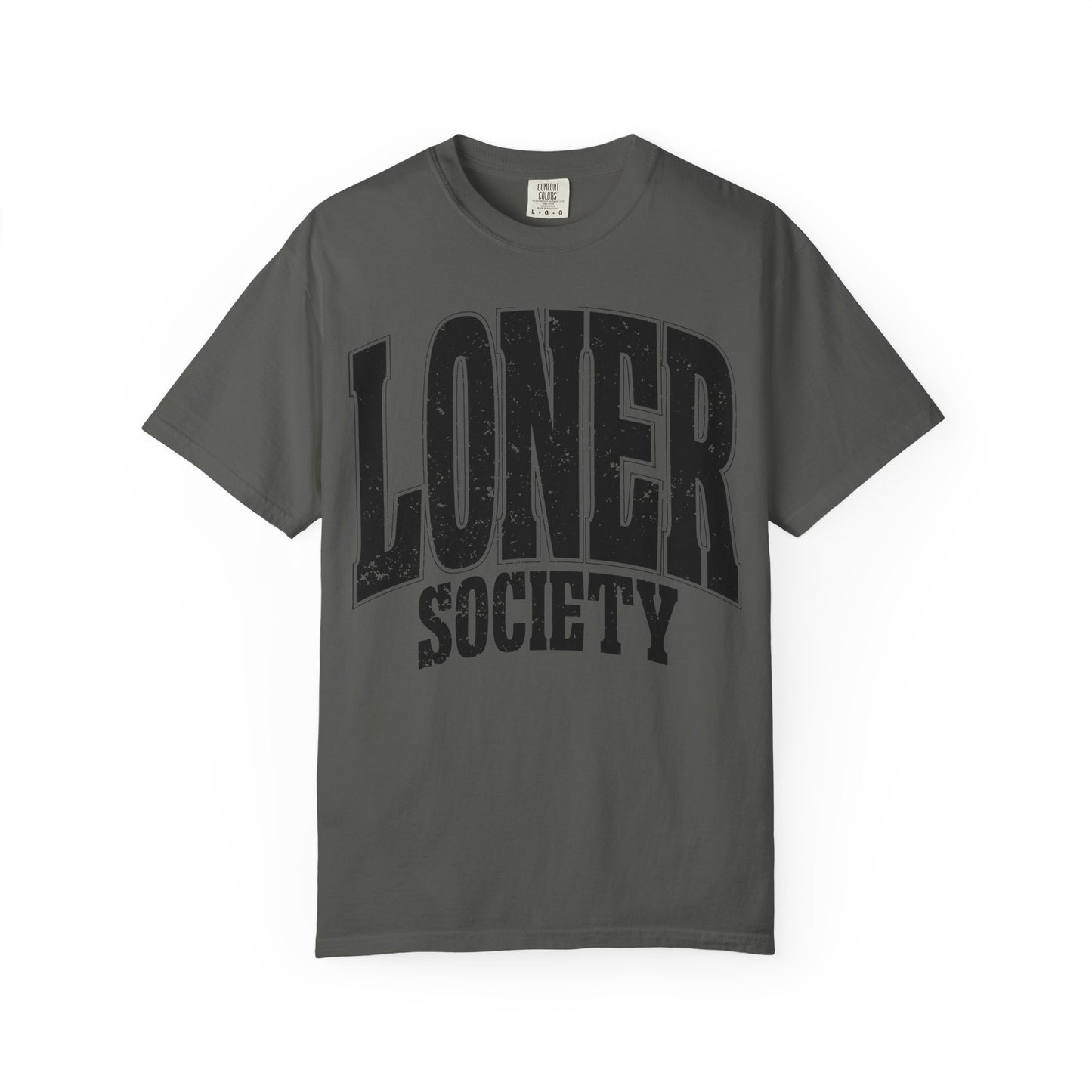 Loner Society - Comfort Colors T-shirt