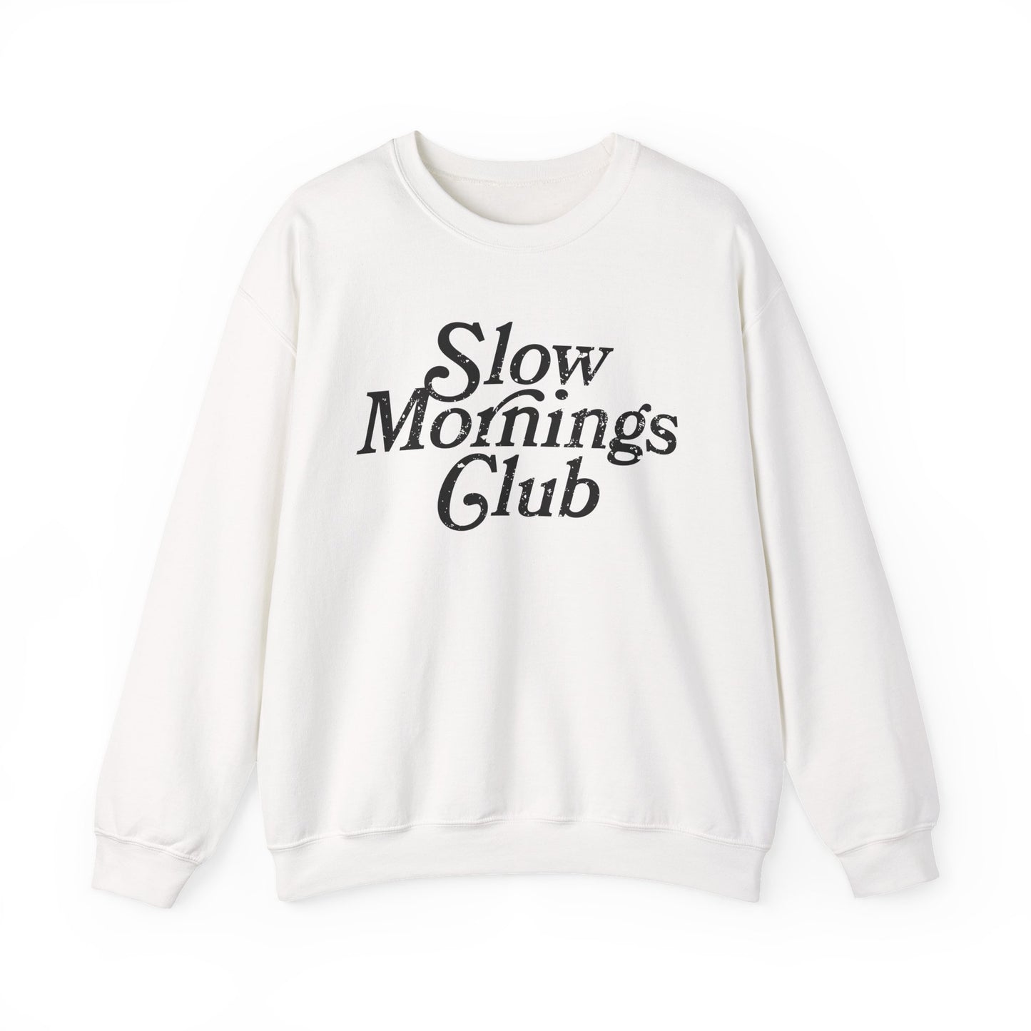 Slow Mornings Club - Sweatshirt