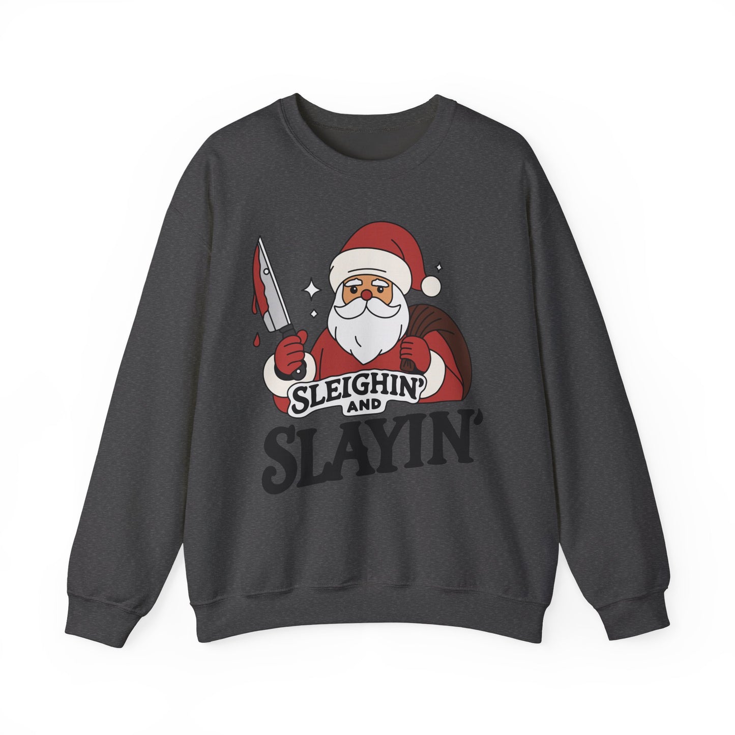 Sleighin' and Slayin' - Sweatshirt