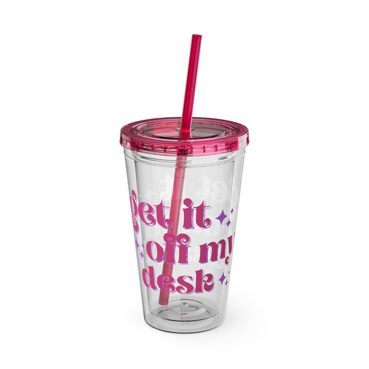 Get It Off My Desk - Tumbler with Straw, 16oz