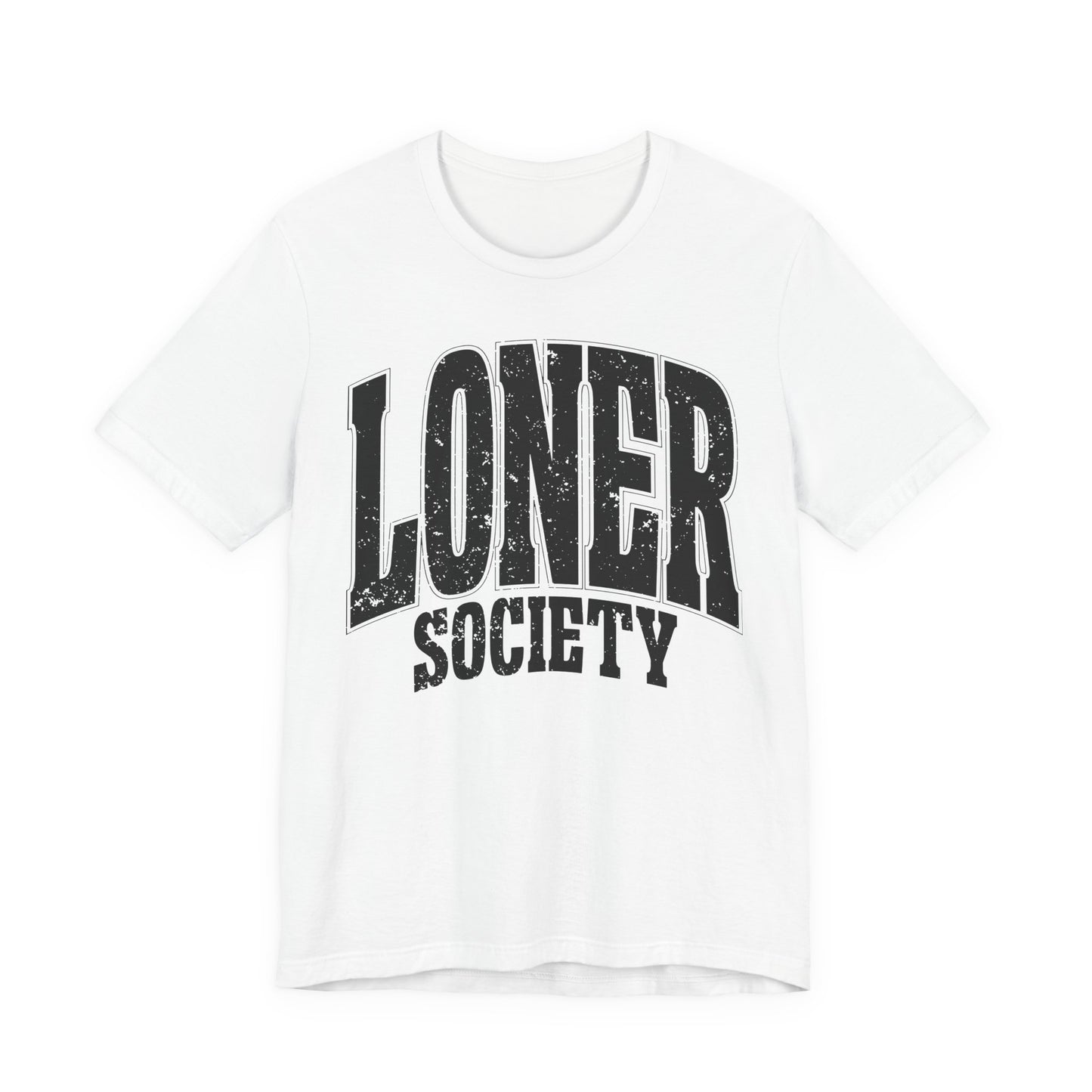 Loner Society - Bella+Canvas T-Shirt