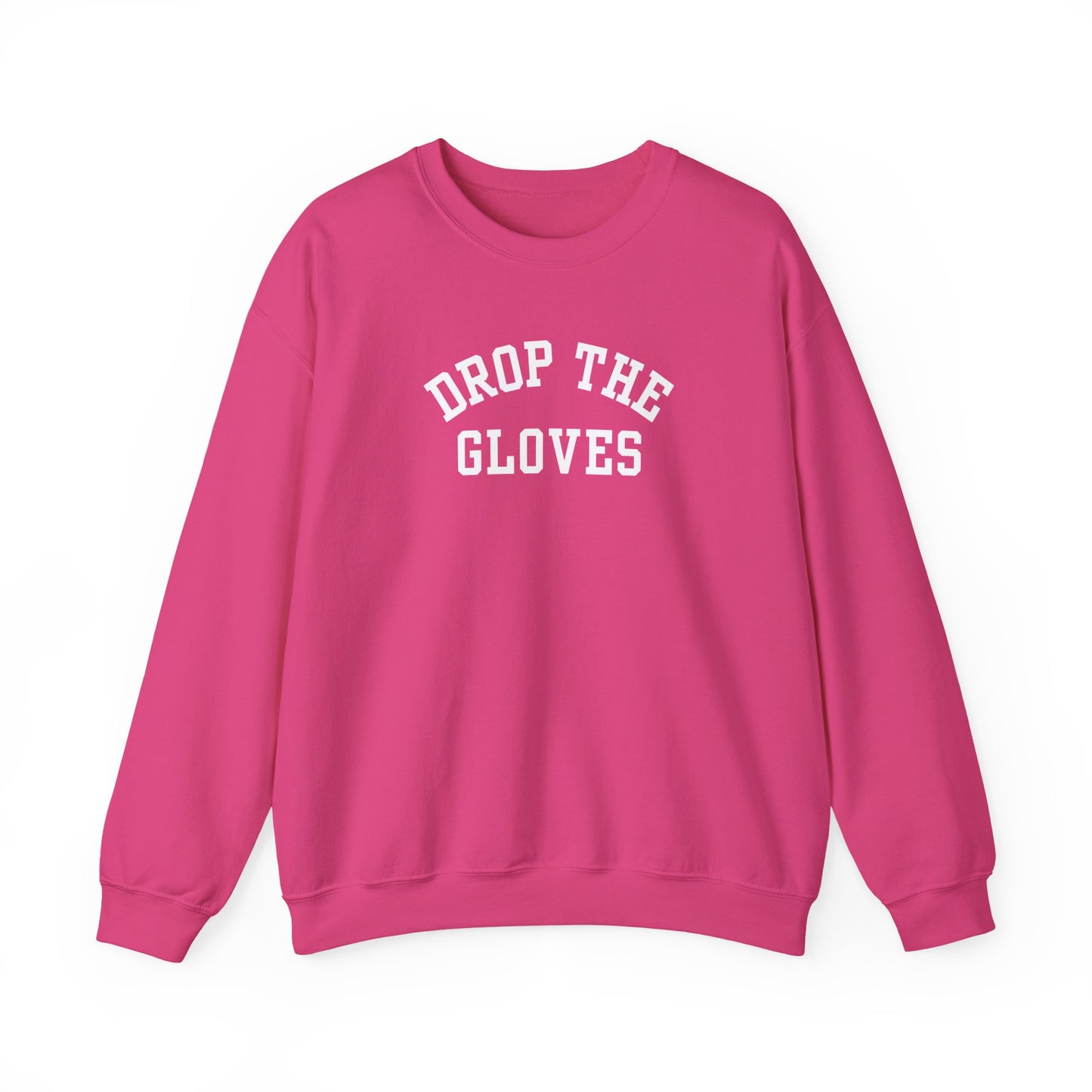 Drop the Gloves - Sweatshirt