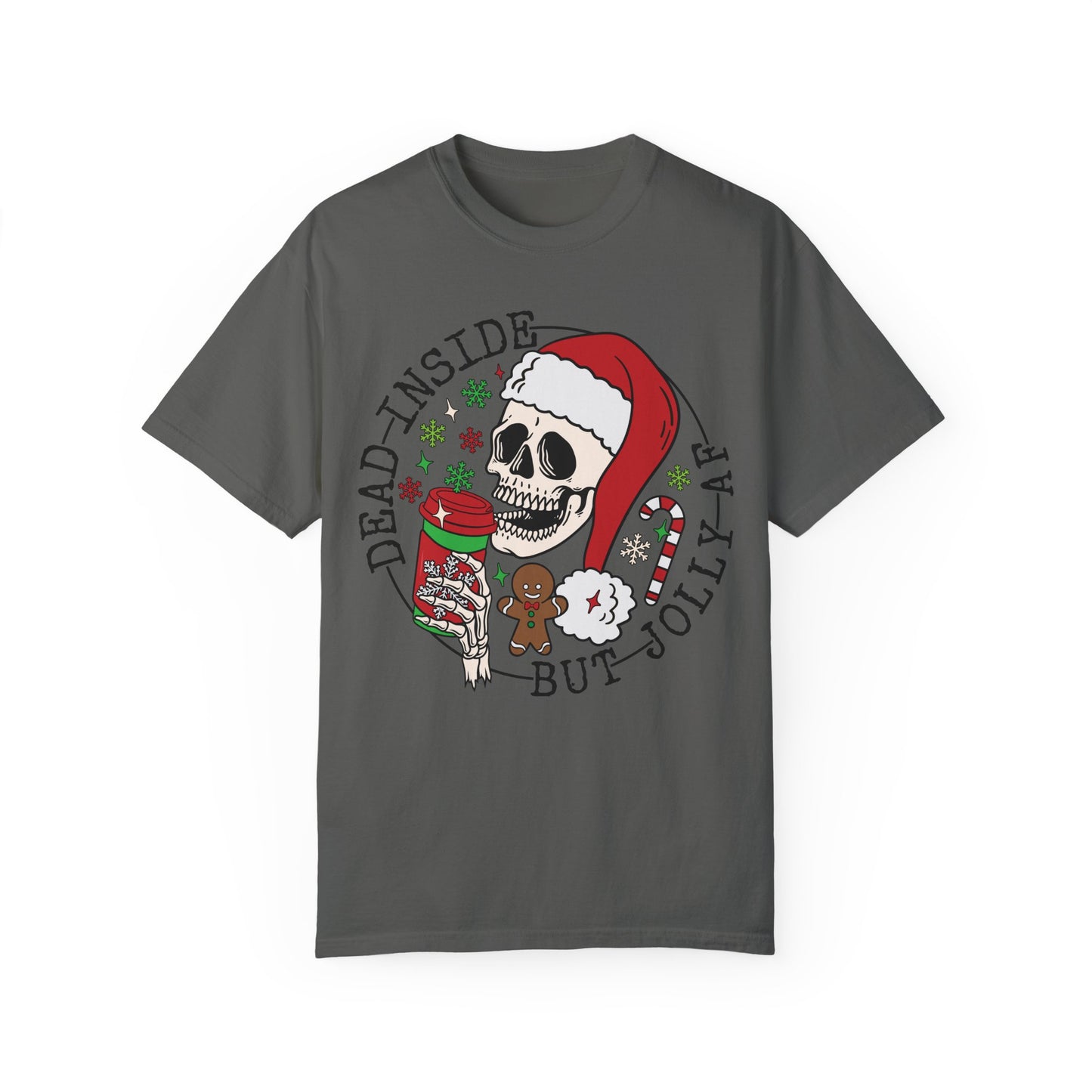 Dead Inside But Jolly AF - T-shirt