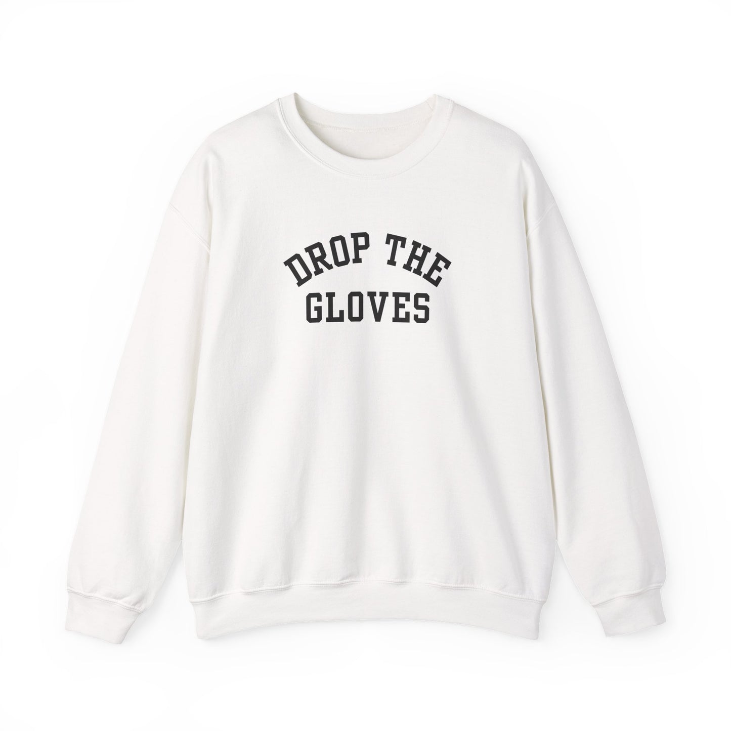 Drop the Gloves - Sweatshirt