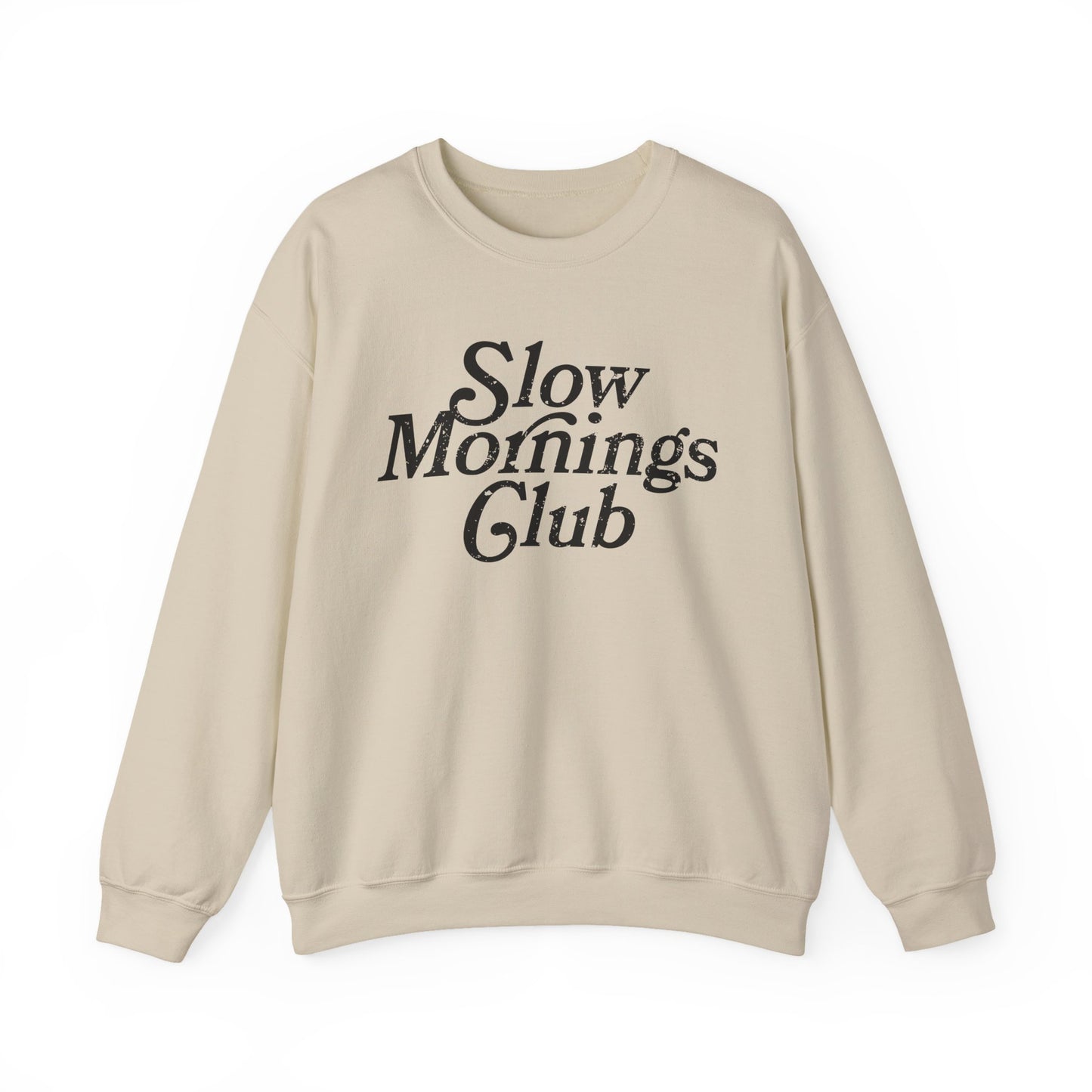 Slow Mornings Club - Sweatshirt