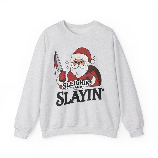 Sleighin' and Slayin' - Sweatshirt