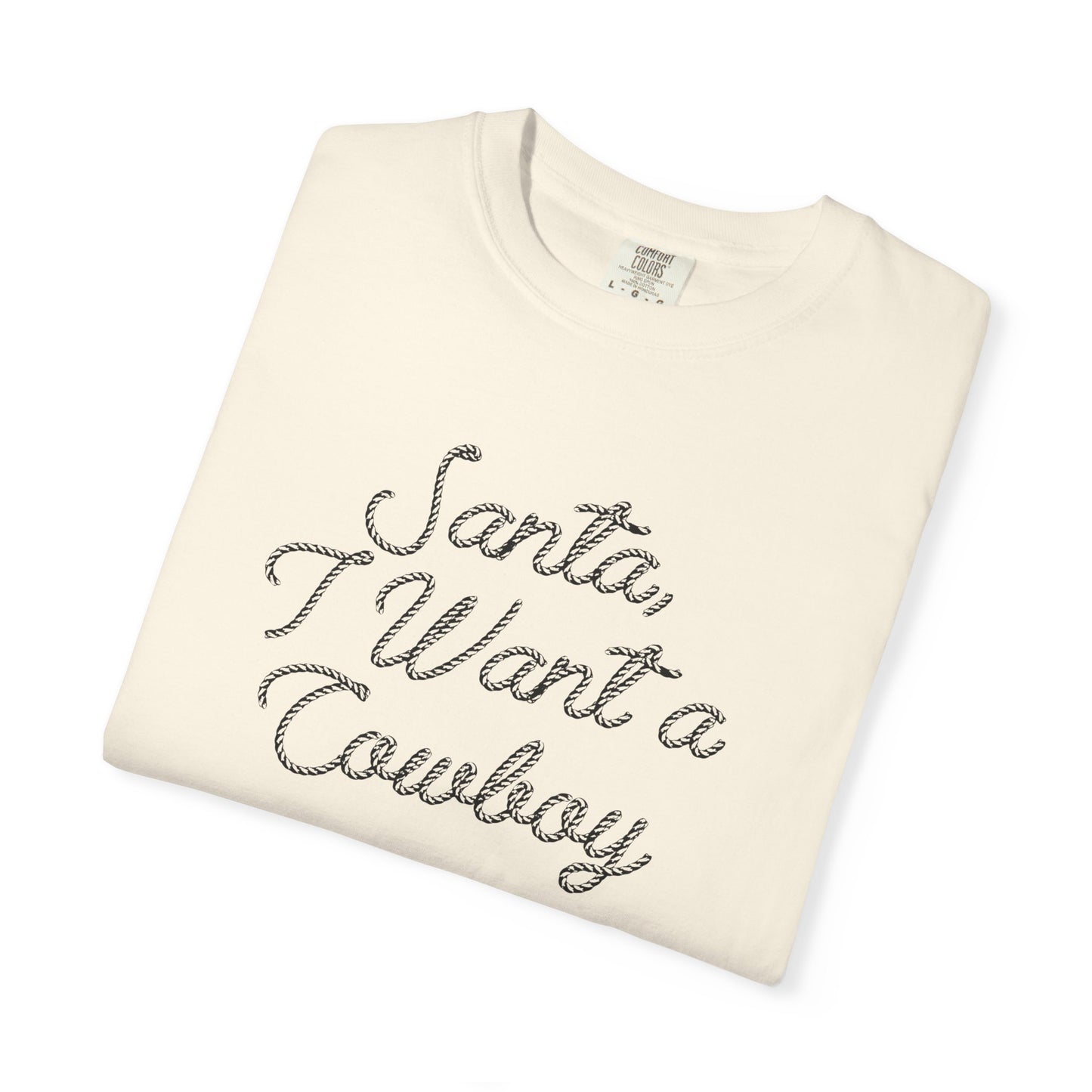 I Want a Cowboy - T-shirt