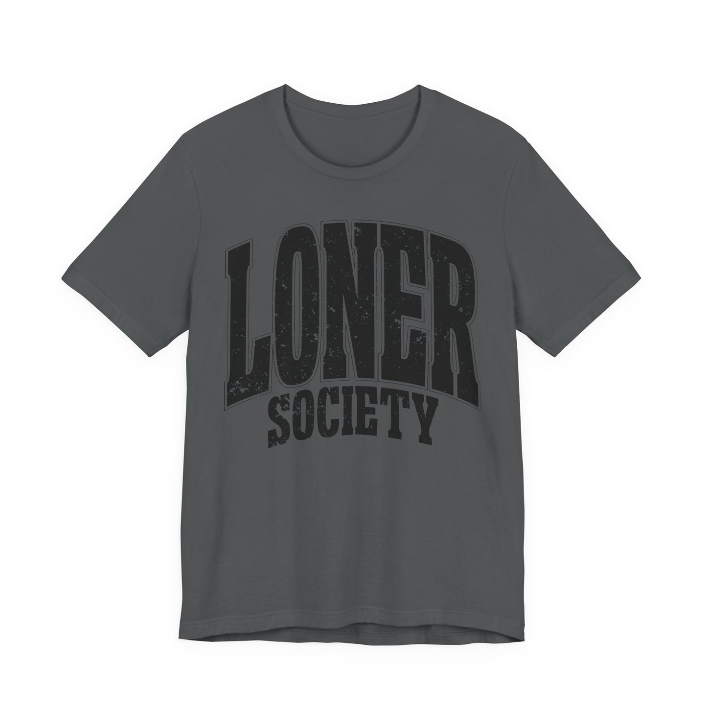 Loner Society - Bella+Canvas T-Shirt