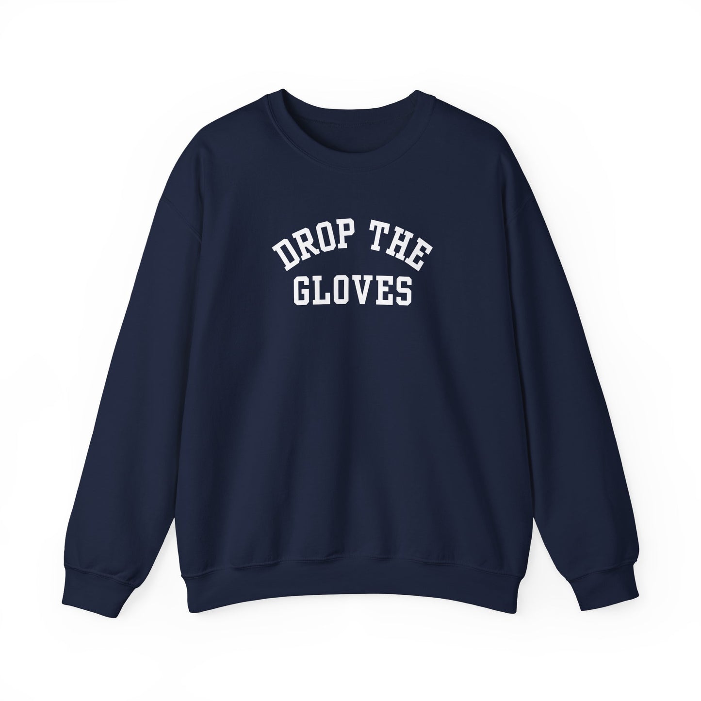 Drop the Gloves - Sweatshirt