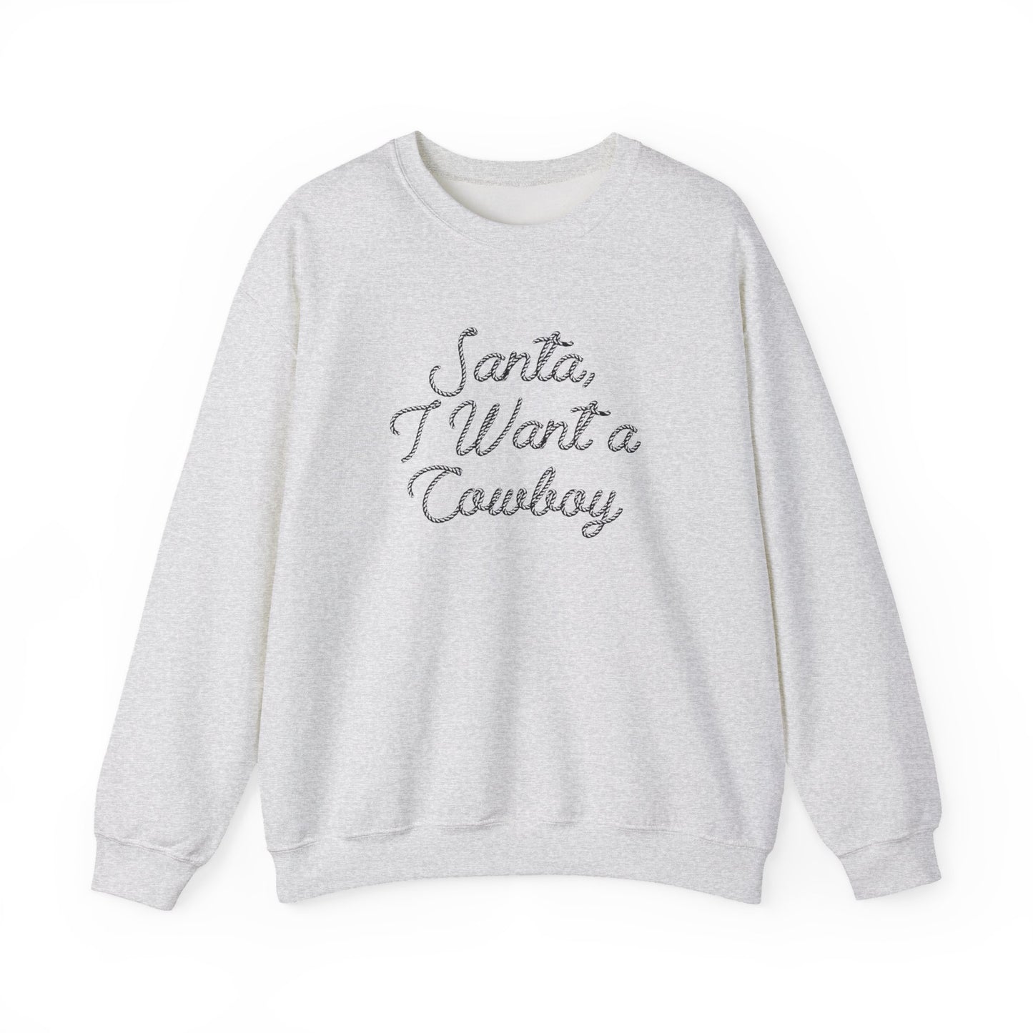 I Want a Cowboy - Sweatshirt