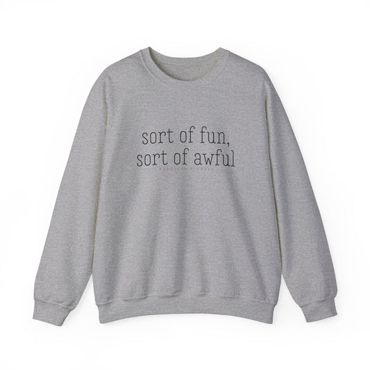 Sort of Fun, Sort of Awful - Fearless Fitness - Crewneck Sweatshirt Pullover