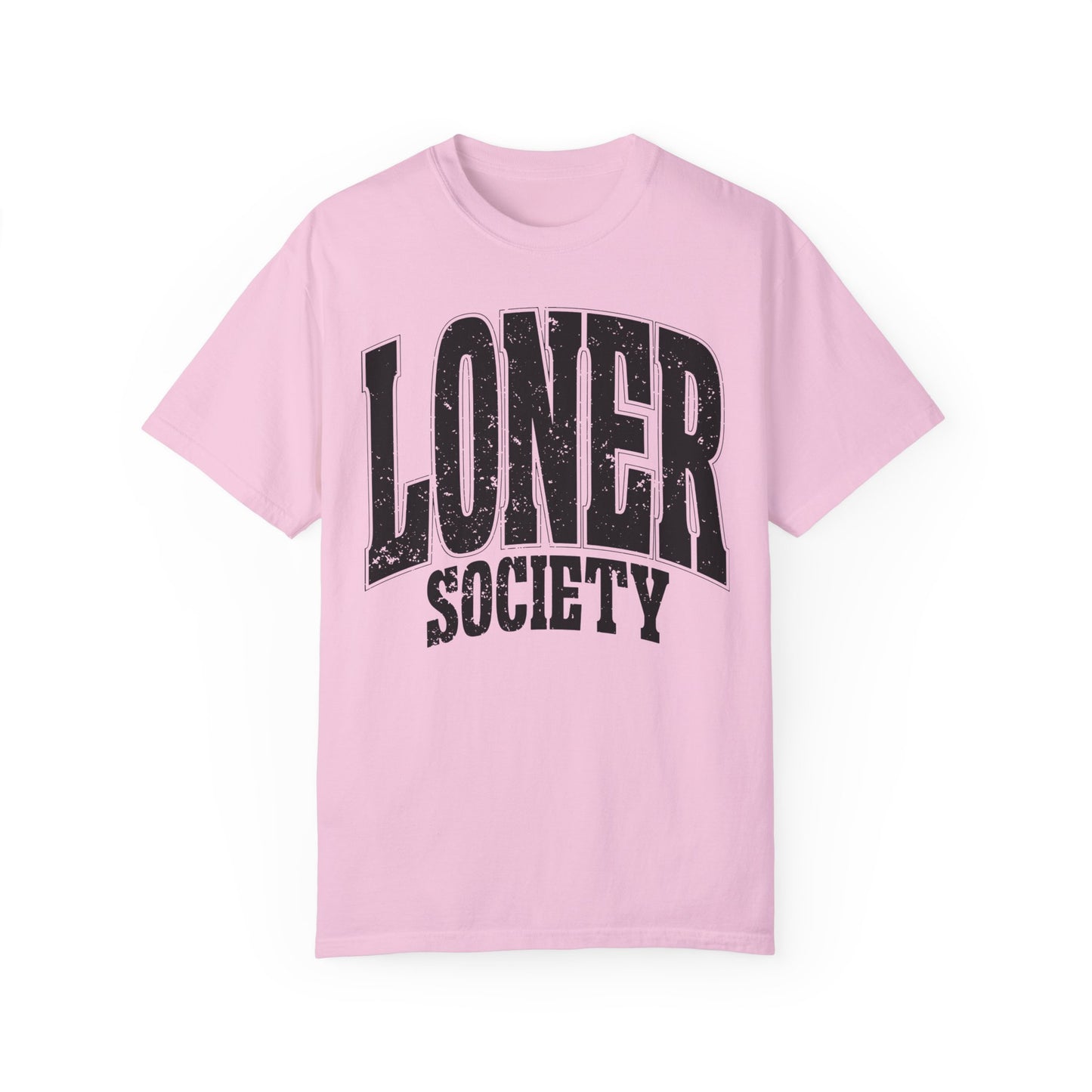 Loner Society - Comfort Colors T-shirt