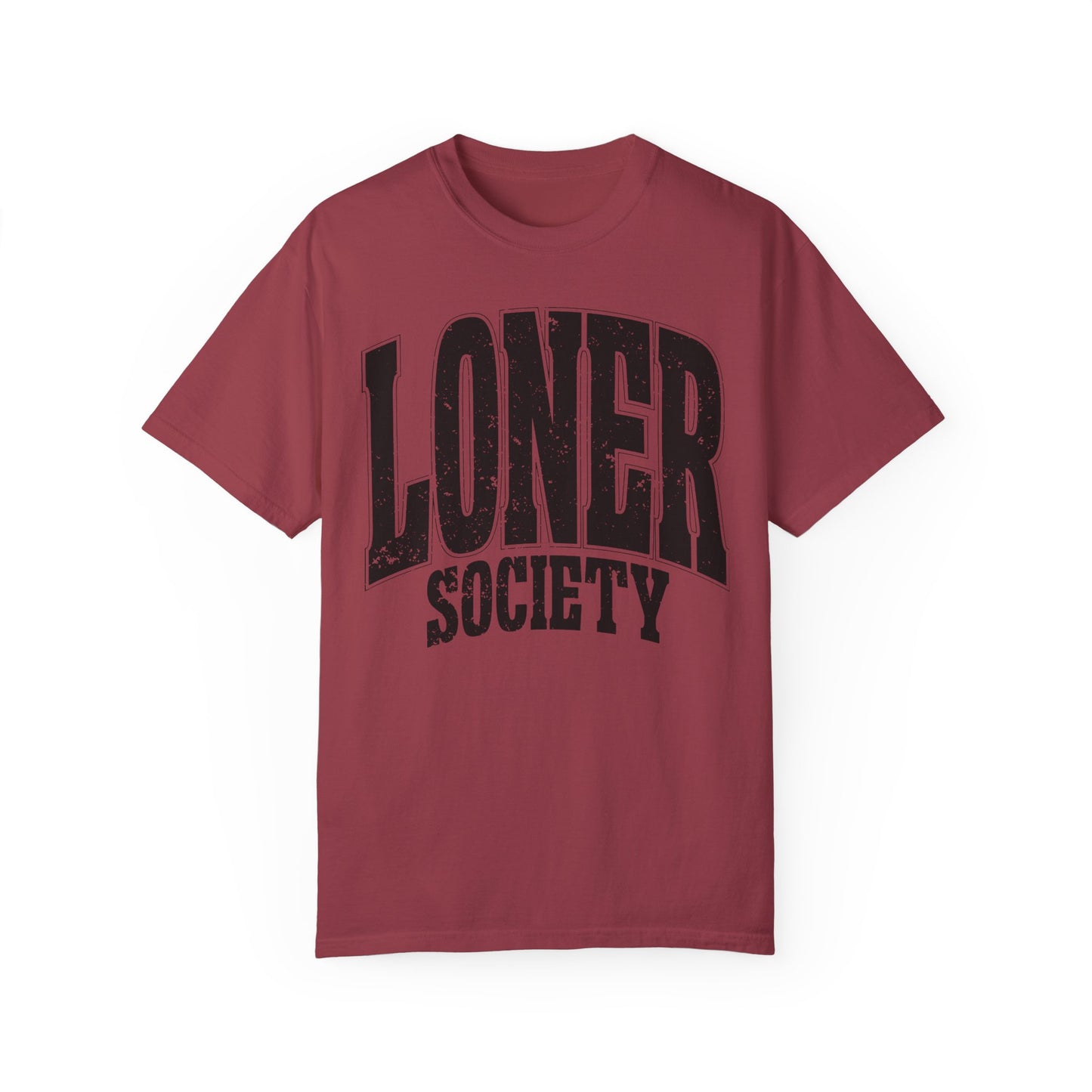 Loner Society - Comfort Colors T-shirt