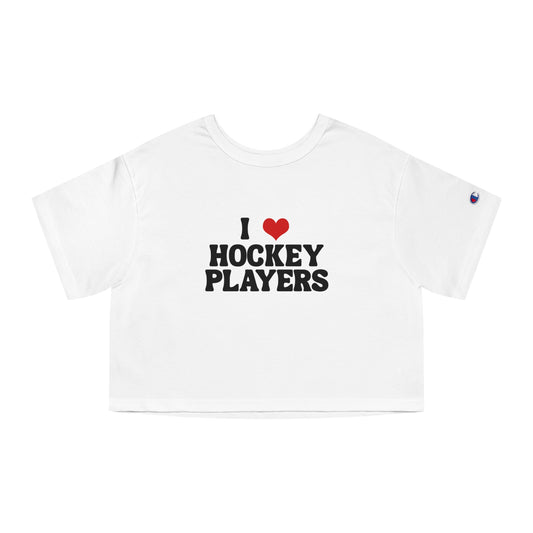 I Love Hockey Players - Crop