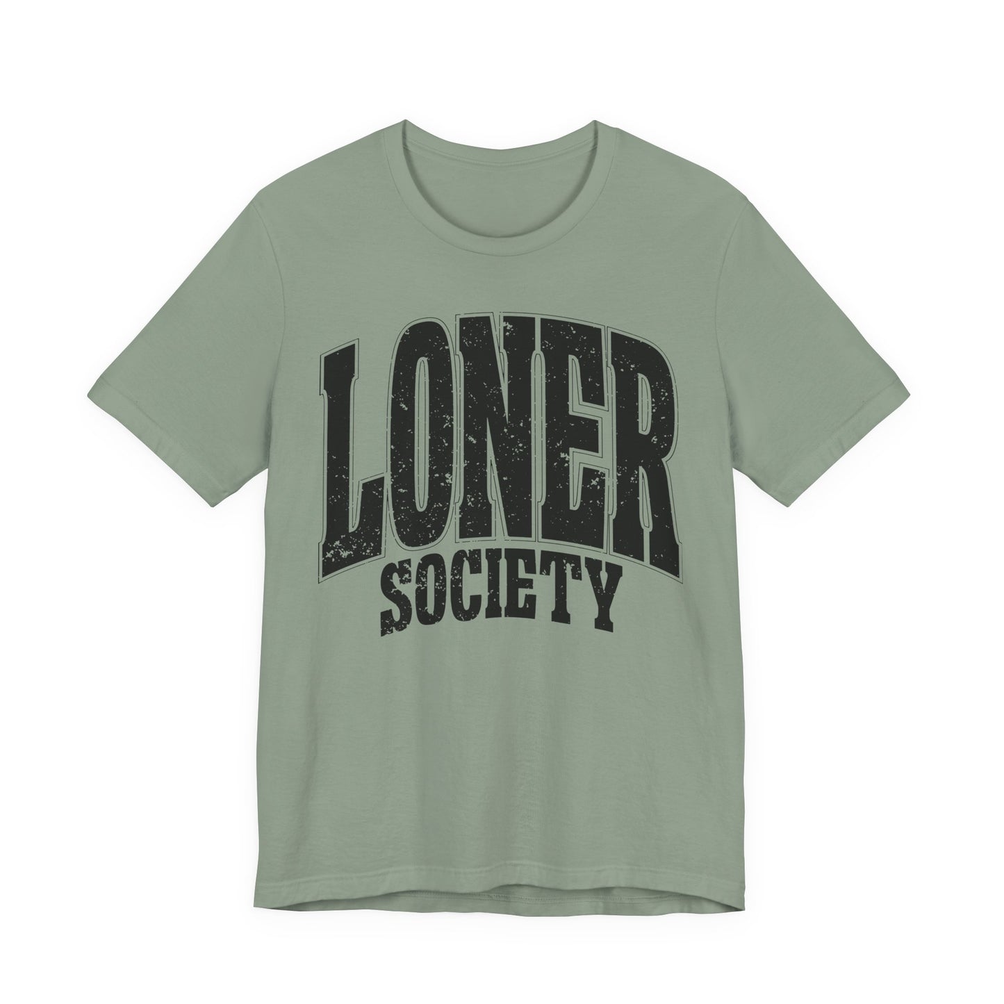 Loner Society - Bella+Canvas T-Shirt
