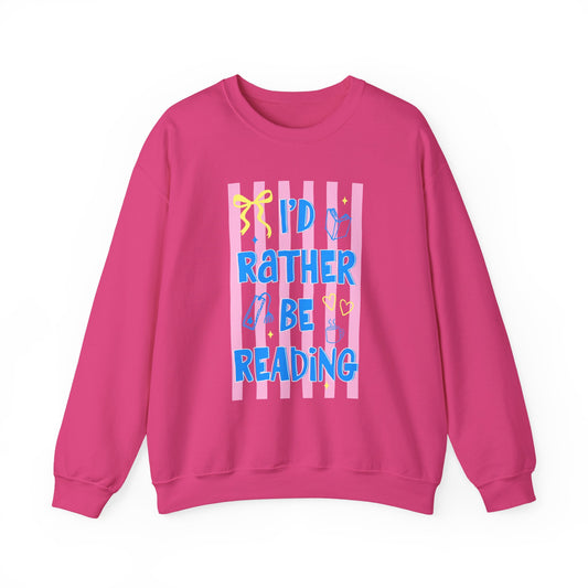 I'd Rather Be Reading - Sweatshirt