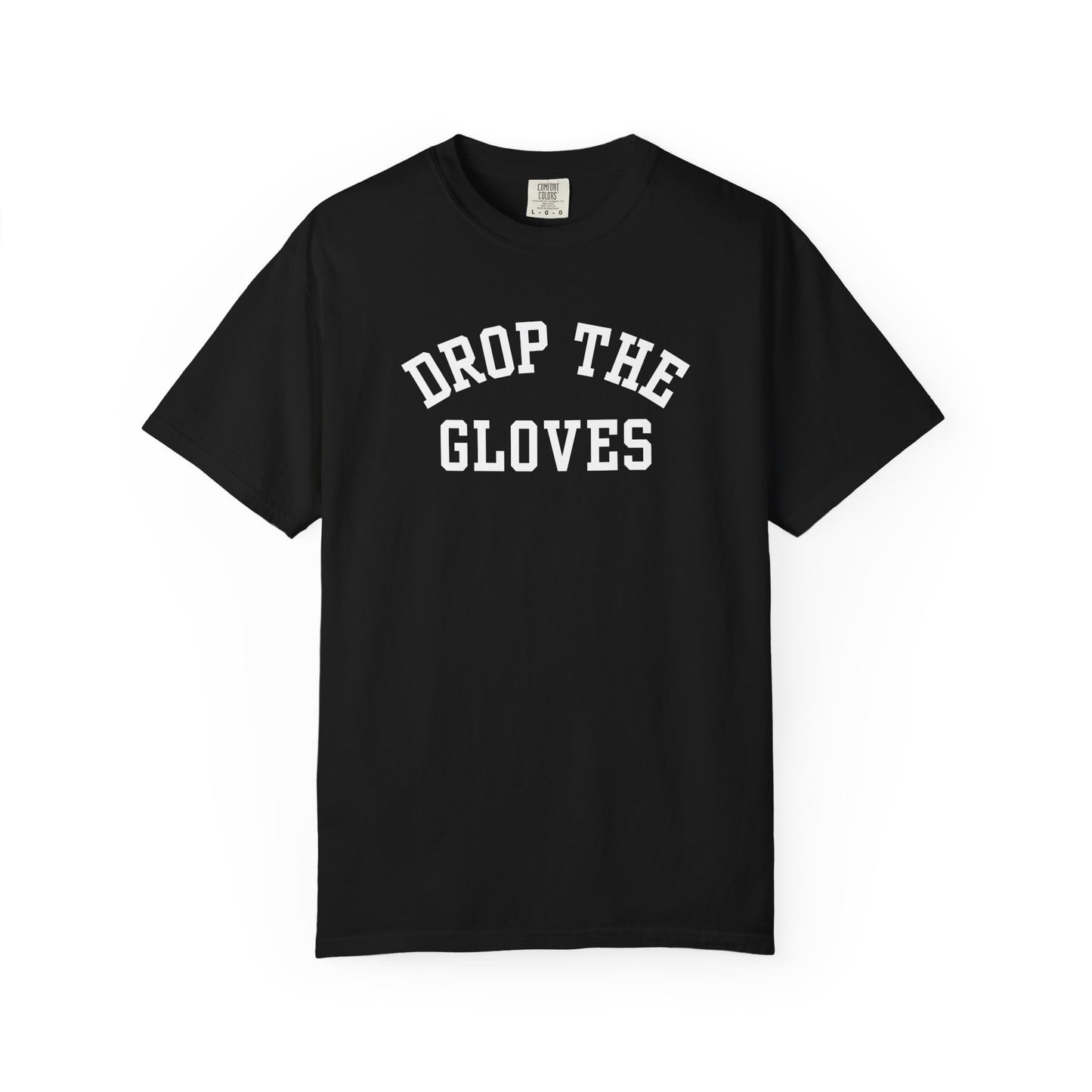 Drop the Gloves - T-shirt