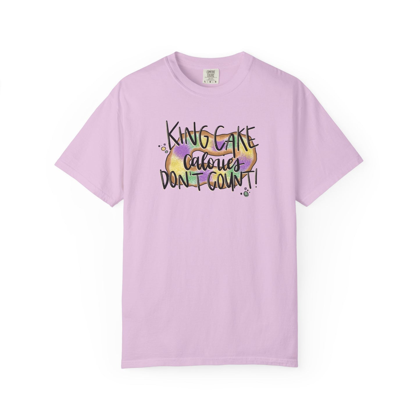 King Cake Calories Don't Count - T-shirt